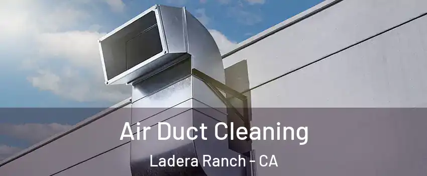  Air Duct Cleaning Ladera Ranch - CA