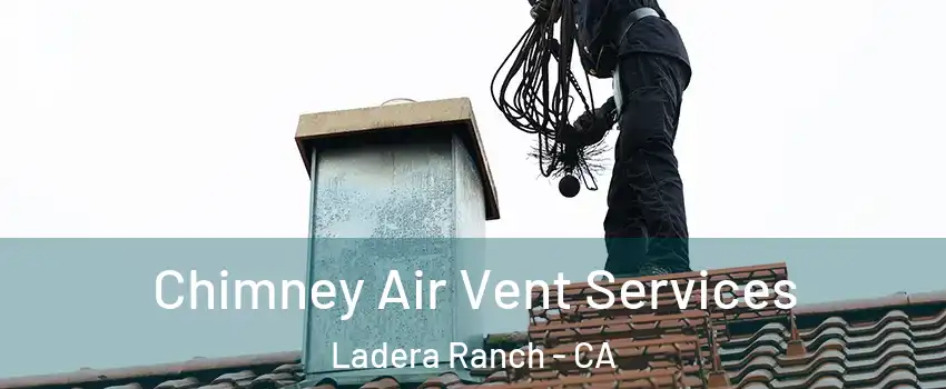  Chimney Air Vent Services Ladera Ranch - CA