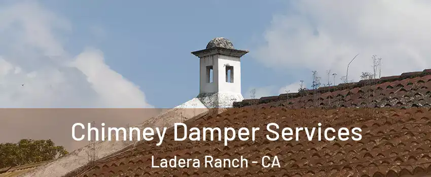  Chimney Damper Services Ladera Ranch - CA