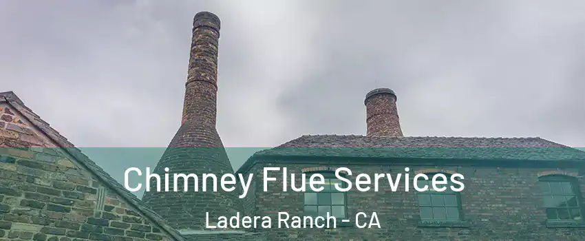  Chimney Flue Services Ladera Ranch - CA