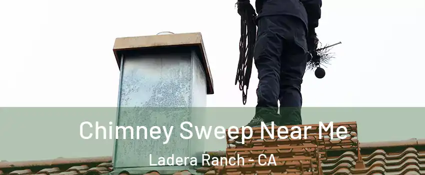  Chimney Sweep Near Me Ladera Ranch - CA