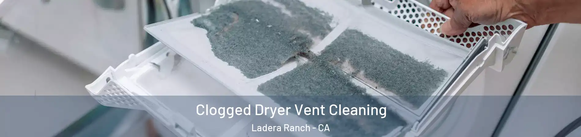  Clogged Dryer Vent Cleaning Ladera Ranch - CA