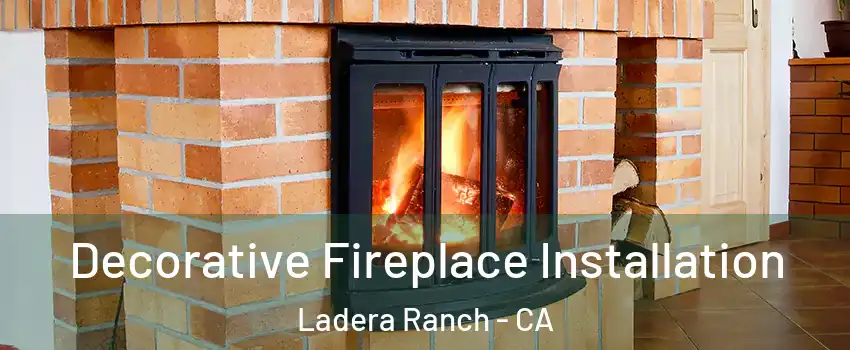  Decorative Fireplace Installation Ladera Ranch - CA