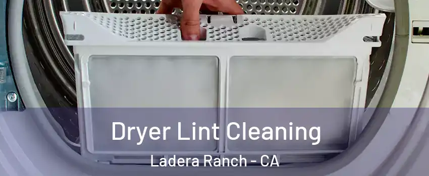  Dryer Lint Cleaning Ladera Ranch - CA