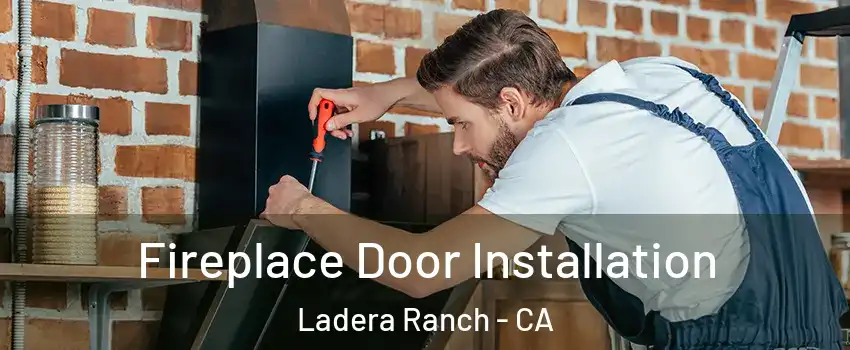  Fireplace Door Installation Ladera Ranch - CA