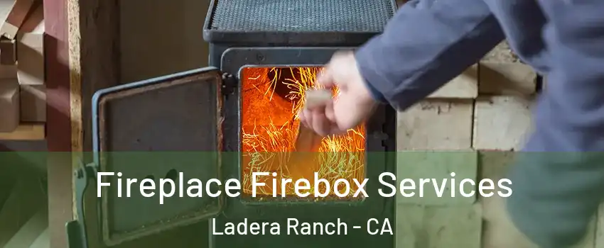  Fireplace Firebox Services Ladera Ranch - CA