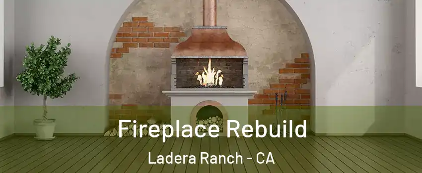  Fireplace Rebuild Ladera Ranch - CA