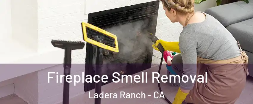  Fireplace Smell Removal Ladera Ranch - CA