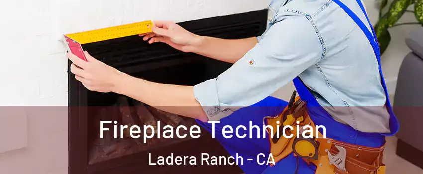 Fireplace Technician Ladera Ranch - CA