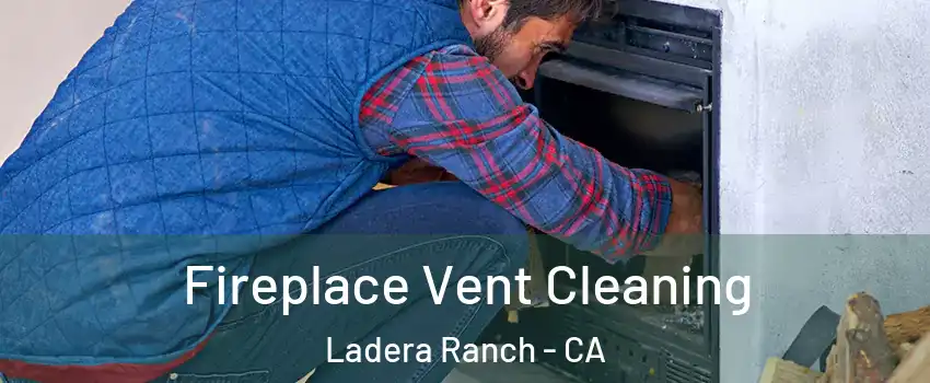  Fireplace Vent Cleaning Ladera Ranch - CA