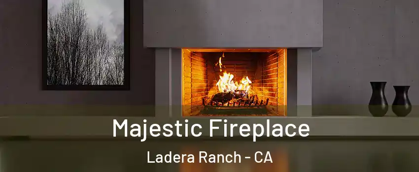  Majestic Fireplace Ladera Ranch - CA