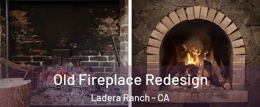  Old Fireplace Redesign Ladera Ranch - CA