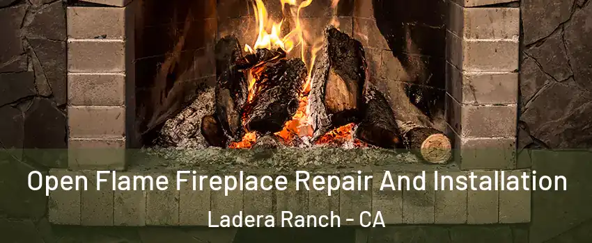  Open Flame Fireplace Repair And Installation Ladera Ranch - CA