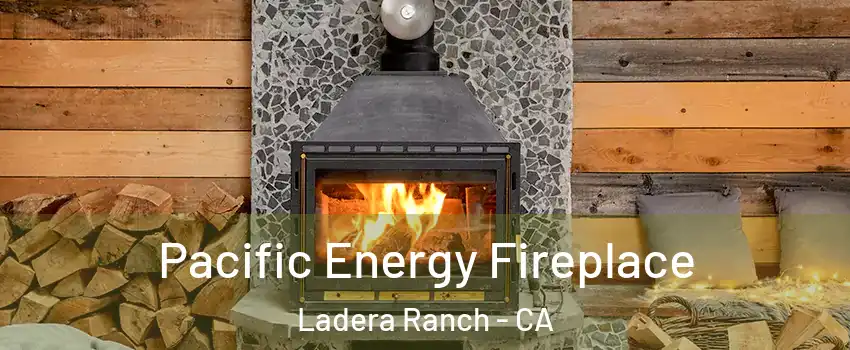  Pacific Energy Fireplace Ladera Ranch - CA