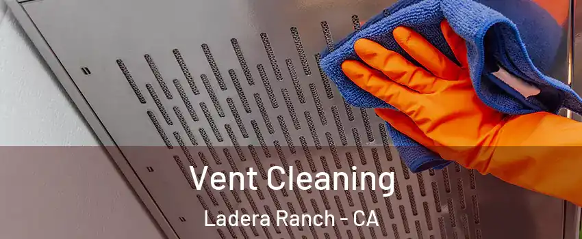 Vent Cleaning Ladera Ranch - CA