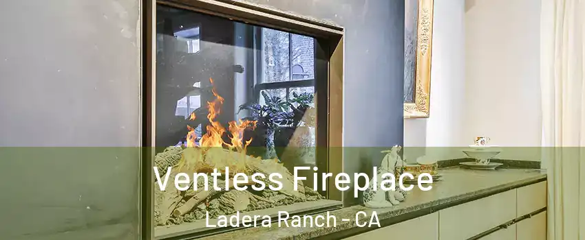  Ventless Fireplace Ladera Ranch - CA